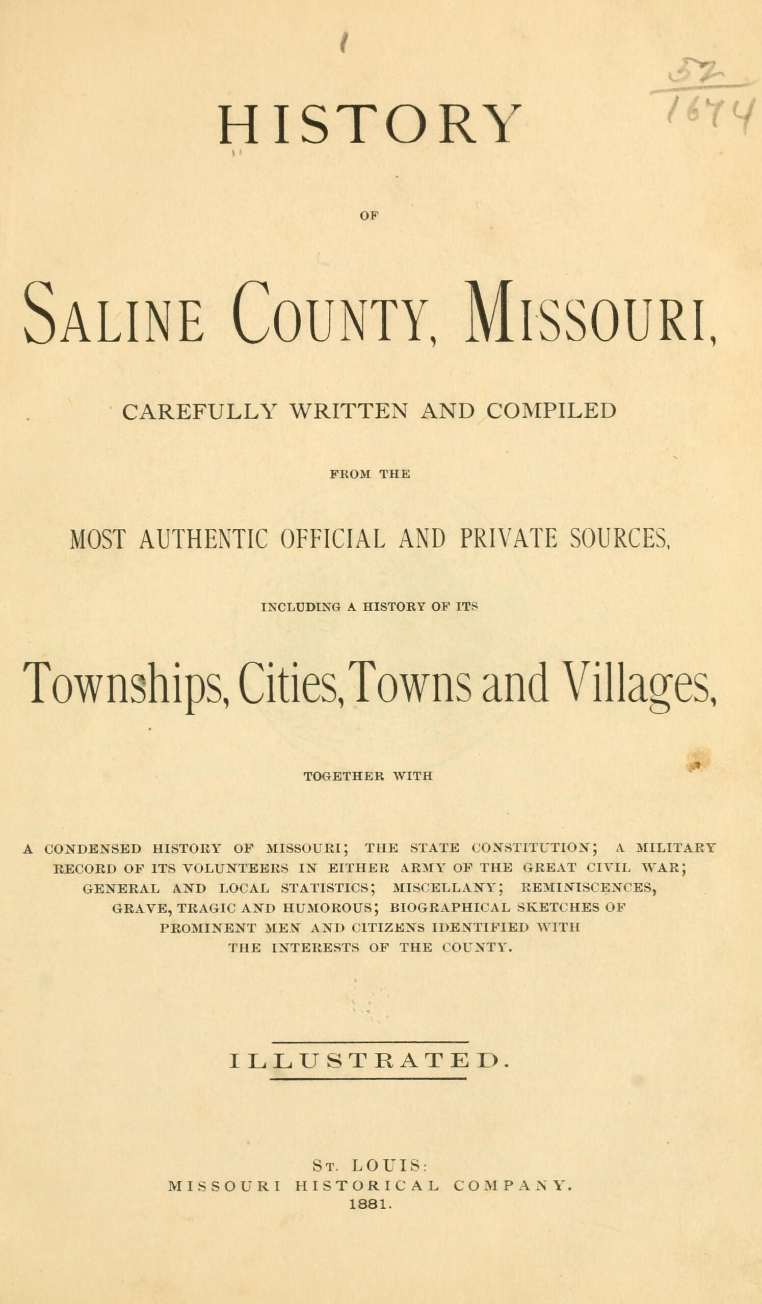 History Of Saline County Missouri Carefully Written And Compiled From The Most Authentic Official And Private Sources With A Condensed History Of Missouri The State Constitution A Military Record Of Its History Of Saline County Missouri Carefully Written And Compiled From The Most Authentic Official And Private Sources With A Condensed History Of Missouri The State Constitution A Military Record Of Its